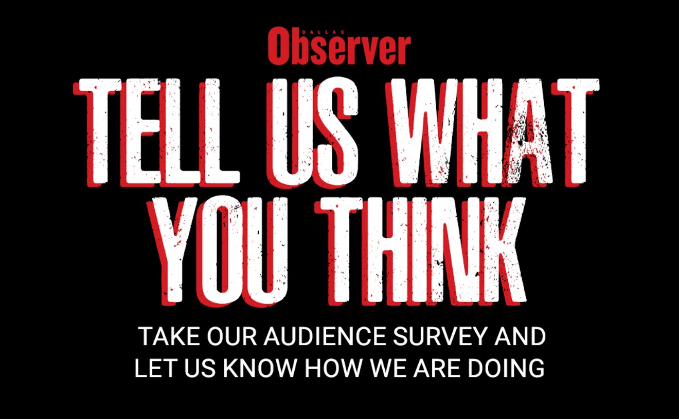 Share Your Feedback: 2024 Dallas Observer Audience Survey Now Open