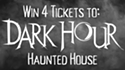 Win 4 Tickets to Dark Hour Haunted House