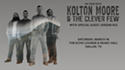 Win 2 tickets to Kolton Moore & The Clever Few!