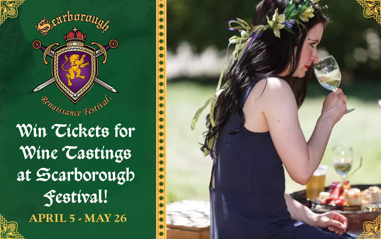 Win tickets for a 2025 Scarborough Renaissance Festival Wine Tasting Event!